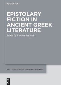 cover of the book Epistolary Fiction in Ancient Greek Literature