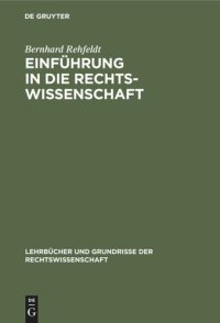 cover of the book Einführung in die Rechtswissenschaft: Grundfragen, Grundgedanken und Zusammenhänge