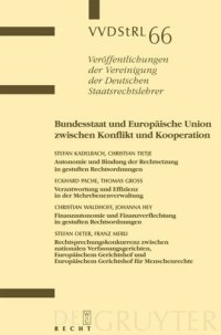 cover of the book Bundesstaat und Europäische Union zwischen Konflikt und Kooperation: Berichte und Diskussionen auf der Tagung der Vereinigung der Deutschen Staatsrechtslehrer in Rostock vom 4. bis 7. Oktober 2006