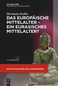 cover of the book Das europäische Mittelalter – ein eurasisches Mittelalter?