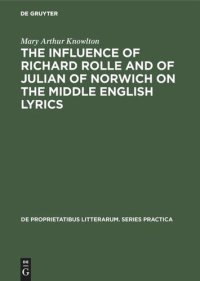 cover of the book The influence of Richard Rolle and of Julian of Norwich on the middle English lyrics