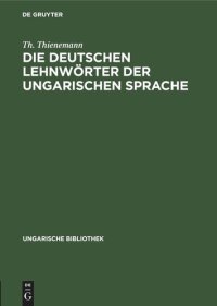 cover of the book Die deutschen Lehnwörter der ungarischen Sprache