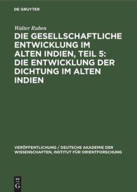 cover of the book Die gesellschaftliche Entwicklung im alten Indien, Teil 5: Die Entwicklung der Dichtung im Alten Indien