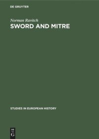 cover of the book Sword and mitre: Government and episcopate in France and England in the age of aristocracy