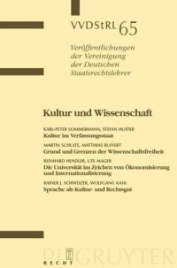 cover of the book Kultur und Wissenschaft: Berichte und Diskussionen auf der Tagung der Vereinigung der Deutschen Staatsrechtslehrer in Frankfurt am Main vom 5. bis 8. Oktober 2005