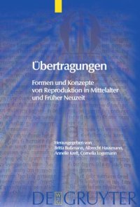 cover of the book Übertragungen: Formen und Konzepte von Reproduktion in Mittelalter und Früher Neuzeit