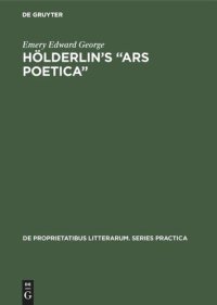 cover of the book Hölderlin’s “Ars poetica”: A part-rigorous analysis of information structure in the late hymns