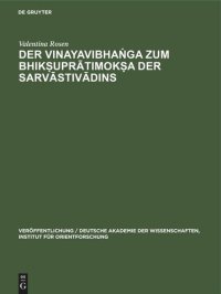 cover of the book Der Vinayavibhaṅga zum Bhikṣuprātimokṣa der Sarvāstivādins: Sanskritfragmente nebst einer Analyse der chinesischen Übersetzung