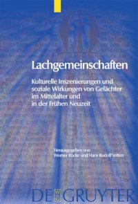 cover of the book Lachgemeinschaften: Kulturelle Inszenierungen und soziale Wirkungen von Gelächter im Mittelalter und in der Frühen Neuzeit