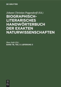 cover of the book Biographisch-Literarisches Handwörterbuch der exakten Naturwissenschaften: Band 7b, Teil 3 Lieferung 3