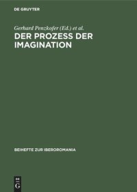 cover of the book Der Prozeß der Imagination: Magie und Empirie in der spanischen Literatur der frühen Neuzeit