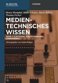 cover of the book Medientechnisches Wissen: Band 4 Elektronik, Elektronikpraxis, Computerbau