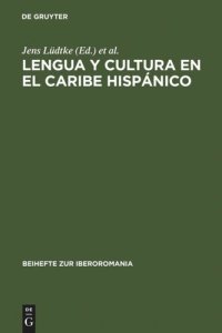 cover of the book Lengua y cultura en el Caribe hispánico: Actas de una sección del Congreso de la Asociación de Hispanistas Alemanes celebrado en Augsburgo, 4-7 marzo de 1993