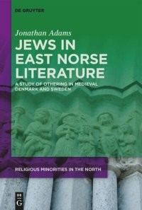 cover of the book Jews in East Norse Literature: A Study of Othering in Medieval Denmark and Sweden