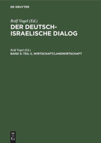 cover of the book Der deutsch-israelische Dialog: Band 5 Teil II, Wirtschaft/Landwirtschaft