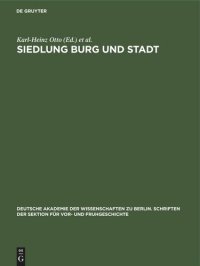 cover of the book Siedlung Burg und Stadt: Studien zur ihren Anfängen