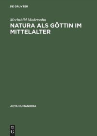 cover of the book Natura als Göttin im Mittelalter: Ikonographische Studien zu Darstellungen der personifizierten Natur