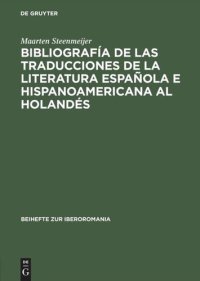 cover of the book Bibliografía de las traducciones de la literatura española e hispanoamericana al holandés: 1946–1990