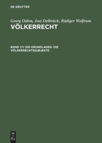 cover of the book Völkerrecht: Band I/1 Die Grundlagen. Die Völkerrechtssubjekte