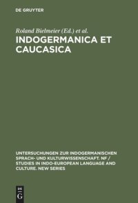 cover of the book Indogermanica et Caucasica: Festschrift für Karl Horst Schmidt zum 65. Geburtstag