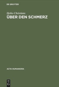 cover of the book Über den Schmerz: Eine Untersuchung von Gemeinplätzen