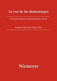 cover of the book La voz de los dramaturgos: El teatro español y latinoamericano actual