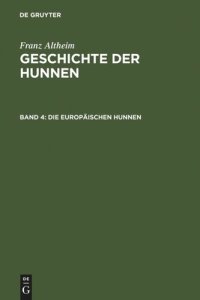 cover of the book Geschichte der Hunnen: Band 4 Die europäischen Hunnen