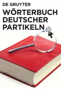 cover of the book Wörterbuch deutscher Partikeln: Unter Berücksichtigung ihrer französischen Äquivalente