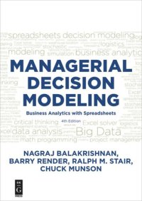 cover of the book Managerial Decision Modeling: Business Analytics with Spreadsheets, Fourth Edition