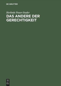 cover of the book Das Andere der Gerechtigkeit: Moraltheorie im Kontext der Geschlechterdifferenz