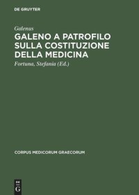 cover of the book Galeno a Patrofilo sulla costituzione della medicina