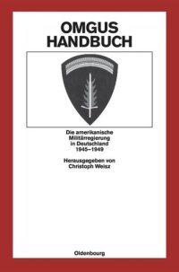 cover of the book OMGUS-Handbuch: Die amerikanische Militärregierung in Deutschland 1945-1949