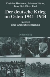 cover of the book Der deutsche Krieg im Osten 1941-1944: Facetten einer Grenzüberschreitung