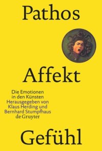 cover of the book Pathos, Affekt, Gefühl: Die Emotionen in den Künsten