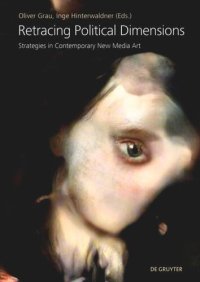 cover of the book Retracing Political Dimensions: Strategies in Contemporary New Media Art