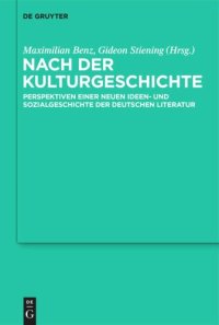 cover of the book Nach der Kulturgeschichte: Perspektiven einer neuen Ideen- und Sozialgeschichte der deutschen Literatur