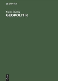 cover of the book Geopolitik: Karl Haushofer und seine Raumwissenschaft 1919–1945