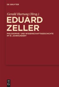 cover of the book Eduard Zeller: Philosophie- und Wissenschaftsgeschichte im 19. Jahrhundert