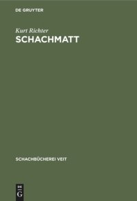 cover of the book Schachmatt: Eine lehrreiche Plauderei für Fortgeschrittene über den Mattangriff im Schach