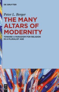 cover of the book The Many Altars of Modernity: Toward a Paradigm for Religion in a Pluralist Age