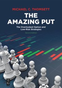 cover of the book The Amazing Put: The Overlooked Option and Low-Risk Strategies