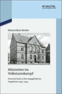 cover of the book Mitstreiter im  Volkstumskampf: Deutsche Justiz in den eingegliederten Ostgebieten 1939-1945