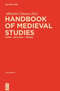 cover of the book Handbook of Medieval Studies: Terms – Methods – Trends