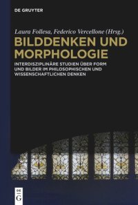 cover of the book Bilddenken und Morphologie: Interdisziplinäre Studien über Form und Bilder im philosophischen und wissenschaftlichen Denken