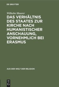 cover of the book Das Verhältnis des Staates zur Kirche nach humanistischer Anschauung, vornehmlich bei Erasmus