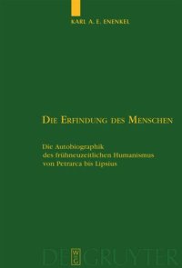 cover of the book Die Erfindung des Menschen: Die Autobiographik des frühneuzeitlichen Humanismus von Petrarca bis Lipsius