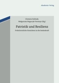 cover of the book Patristik und Resilienz: Frühchristliche Einsichten in die Seelenkraft