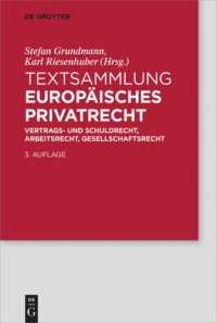 cover of the book Textsammlung Europäisches Privatrecht: Vertrags- und Schuldrecht, Arbeitsrecht, Gesellschaftsrecht