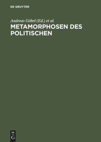 cover of the book Metamorphosen des Politischen: Grundfragen politischer Einheitsbildung seit den 20er Jahren