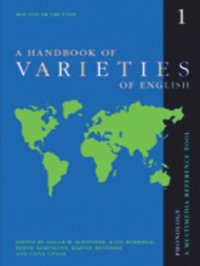 cover of the book A Handbook of Varieties of English: A Multimedia Reference Tool. Volume 1: Phonology. Volume 2: Morphology and Syntax